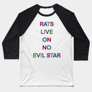 RATS LIVE ON NO EVIL STAR PALINDROME Baseball T-Shirt